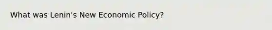 What was Lenin's New Economic Policy?