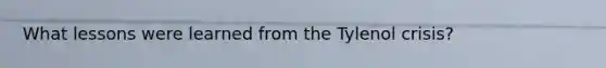 What lessons were learned from the Tylenol crisis?