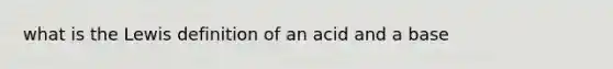 what is the Lewis definition of an acid and a base