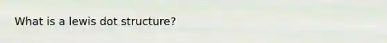 What is a lewis dot structure?