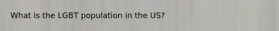 What is the LGBT population in the US?