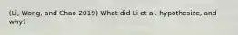 (Li, Wong, and Chao 2019) What did Li et al. hypothesize, and why?