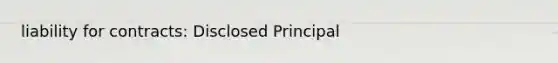 liability for contracts: Disclosed Principal