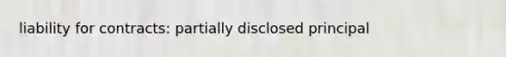liability for contracts: partially disclosed principal