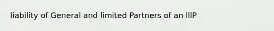 liability of General and limited Partners of an lllP