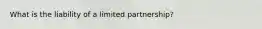 What is the liability of a limited partnership?