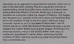 Liberalism as an approach to international relations came into its own in the twentieth century. The first significant attempt at implementing liberal principles came at the end of World War I. Among Woodrow Wilson's Fourteen Points was a proposal to establish an institution called the League of Nations. The league was designed as a solution to the arms races and hostilities that led to the initiation of war in the first place. Although many countries signed on to it in the wake of World War I, the US Senate refused to ratify the Treaty of Versailles because it would obligate the United States to joining the league. At that point in American history, many in the United States were wary of continued involvement in world affairs, believing that the conflicts of other countries would only draw the United States into a continuous war.