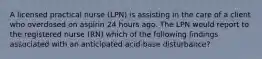 A licensed practical nurse (LPN) is assisting in the care of a client who overdosed on aspirin 24 hours ago. The LPN would report to the registered nurse (RN) which of the following findings associated with an anticipated acid-base disturbance?