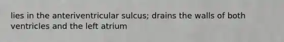 lies in the anteriventricular sulcus; drains the walls of both ventricles and the left atrium