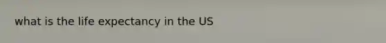 what is the life expectancy in the US