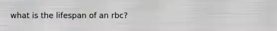 what is the lifespan of an rbc?