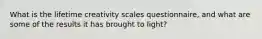 What is the lifetime creativity scales questionnaire, and what are some of the results it has brought to light?