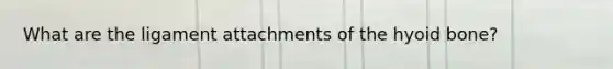 What are the ligament attachments of the hyoid bone?