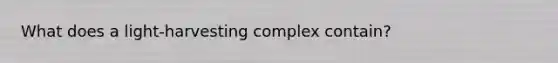 What does a light-harvesting complex contain?