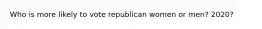 Who is more likely to vote republican women or men? 2020?