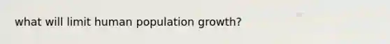 what will limit human population growth?