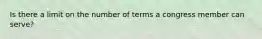 Is there a limit on the number of terms a congress member can serve?