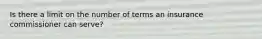 Is there a limit on the number of terms an insurance commissioner can serve?