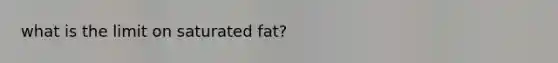 what is the limit on saturated fat?