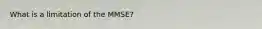 What is a limitation of the MMSE?