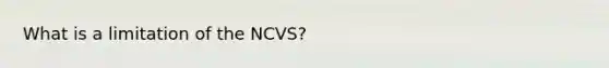 What is a limitation of the NCVS?