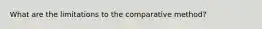 What are the limitations to the comparative method?