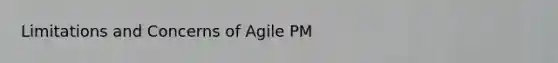 Limitations and Concerns of Agile PM