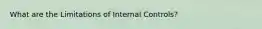 What are the Limitations of Internal Controls?