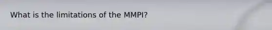 What is the limitations of the MMPI?