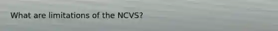 What are limitations of the NCVS?