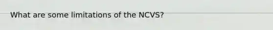 What are some limitations of the NCVS?