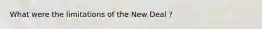 What were the limitations of the New Deal ?