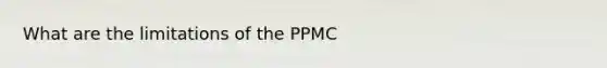 What are the limitations of the PPMC