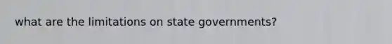 what are the limitations on state governments?