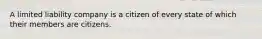 A limited liability company is a citizen of every state of which their members are citizens.