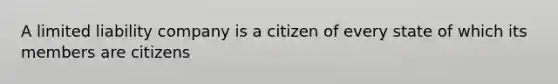 A limited liability company is a citizen of every state of which its members are citizens