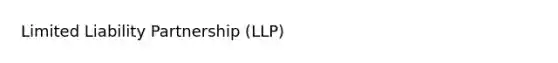 Limited Liability Partnership (LLP)