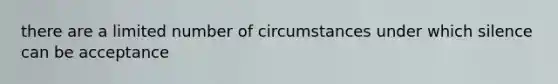 there are a limited number of circumstances under which silence can be acceptance