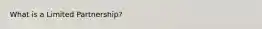What is a Limited Partnership?