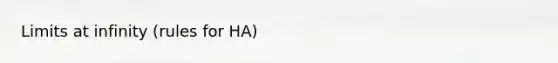 Limits at infinity (rules for HA)