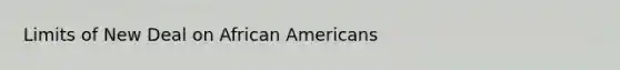 Limits of New Deal on African Americans