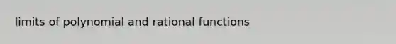 limits of polynomial and rational functions