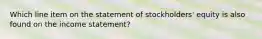 Which line item on the statement of stockholders' equity is also found on the income statement?