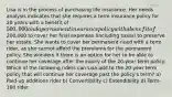 Lisa is in the process of purchasing life insurance. Her needs analysis indicates that she requires a term insurance policy for 20 years with a benefit of 500,000 and a permanent insurance policy with a benefit of200,000 to cover her final expenses (including taxes) to preserve her estate. She wants to cover her permanent need with a term rider, as she cannot afford the premiums for the permanent policy. She wonders if there is an option for her to be able to continue her coverage after the expiry of the 20-year term policy. Which of the following riders can Lisa add to the 20-year term policy that will continue her coverage past the policy's term? a) Paid-up additions rider b) Convertibility c) Extendibility d) Term-100 rider