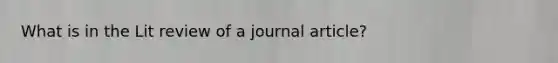 What is in the Lit review of a journal article?