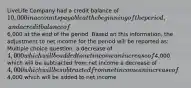 LiveLife Company had a credit balance of 10,000 in accounts payable at the beginning of the period, and a credit balance of6,000 at the end of the period. Based on this information, the adjustment to net income for the period will be reported as: Multiple choice question. a decrease of 4,000 which will be added to net income an increase of4,000 which will be subtracted from net income a decrease of 4,000 which will be subtracted from net income an increase of4,000 which will be added to net income