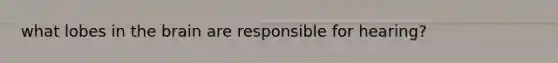 what lobes in the brain are responsible for hearing?