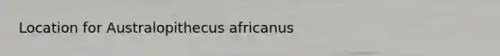 Location for Australopithecus africanus