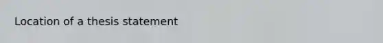 Location of a thesis statement