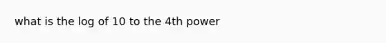 what is the log of 10 to the 4th power